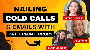 Nailing Cold Calls & Emails with Pattern Interrupts