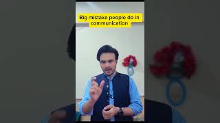 Big Mistakes People Make in Communication | Improve Your Speaking Skills