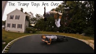 The Tramp Days Are Over