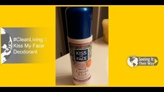 A Day In the Life With Kiss My Face Deodorant #CleanLiving