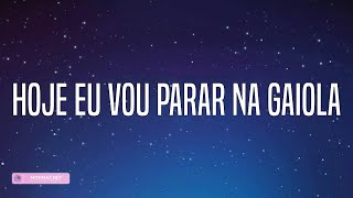 MC Livinho - Hoje Eu Vou Parar Na Gaiola (Lyrics)