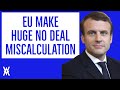 EU Make HUGE No Deal Miscalculation