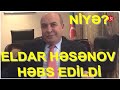 Eldar Həsənov HƏBS EDİLDİ - NAZİRLİKDƏ YOXLAMALAR BAŞLADI
