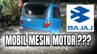 MOBIL MESIN MOTOR ?! 😲 Kenalan Sama Bajaj Qute, Kendaraan Anti Mainstream !!!
