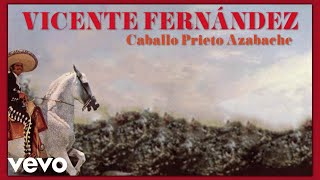 Vicente Fernández - Caballo Prieto Azabache (Letra / Lyrics)