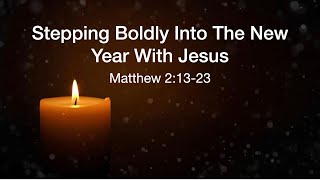 Stepping Boldly Into The New Year