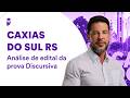 Concurso Caxias do Sul RS: análise de edital da prova Discursiva