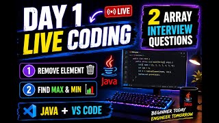 🚀 Day 1 of DSA Journey | Remove Element & Find Max Min in Java | VS Code Live Coding