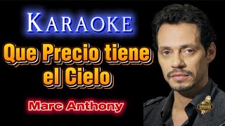 QUE PRECIO TIENE EL CIELO (Marc Anthony) KARAOKE 🎤