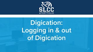 Slcc Digication Logging In & Out Of Digication