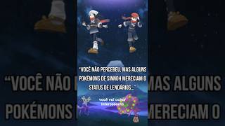 Você não percebeu,mas alguns pokémons mereciam status de lendário