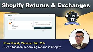 How to use Shopify Returns - Live Webinar Shopify OT