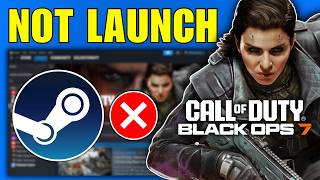Fix COD BO7 Not Launching on Steam (Easy Fix)