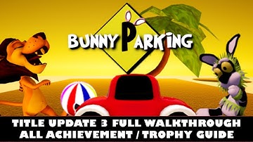 Bunny Parking Title Update 3 DLC 100% Walkthrough | All Achievement / Trophy Guide