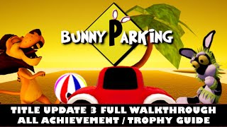 Bunny Parking Title Update 3 DLC 100% Walkthrough | All Achievement / Trophy Guide