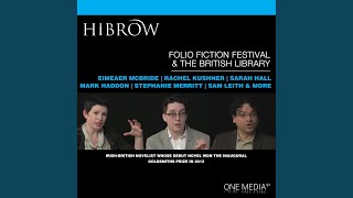 Pankaj Mishra Interview.3 - Hibrow: The Folio Prize Fiction Festival & the British Library - Eimear McBride, Paul Baggaley, Sergio De La Pava, Rachel Kushner