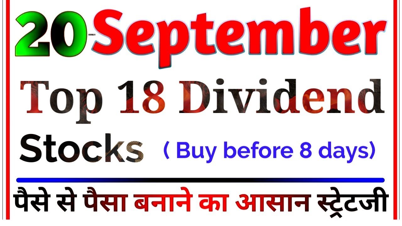Top 18 Dividend stocks in September 2022 | upcoming dividend shares 2022   