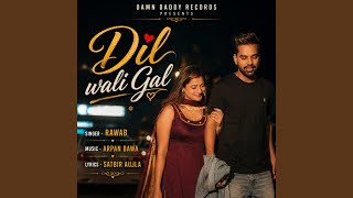 Dil Wali Gal