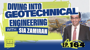 CEA 164 - Diving into Geotechnical Engineering with Siavash Zamiran