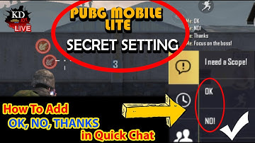 PUBG Mobile Lite Secret Settings | How to add or change new Quick chat OK, NO, THANKS | Like PUBGM