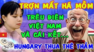 Trợn Mắt Há Mồm Trêu Điên Việt Nam Và Cái Kết #CờTướng