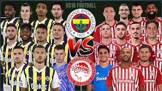 FENERBAHÇE 🆚 OLYMPIAKOS - Futbolcu Karşılaştırması | FB vs OLY Avrupa Konferans Ligi Çeyrek Final
