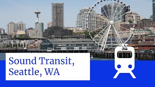 How Sound Transit is Transforming Seattle