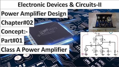 Electronic Devices & Circuits-II | Chapter#02 | Concept | Class A Power Amplifier | Part#01 | Floyd