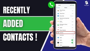 How to Find Recently Added Contacts on iPhone (2025) | Check New Numbers Fast