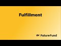 Fulfillment - FutureFund Unscripted