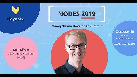 Keynote: CEO Emil Eifrem at NODES 2019 - Neo4j Online Developer Conference