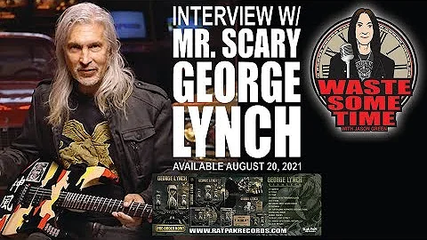 GEORGE LYNCH of DOKKEN - Mr. Scary Speaks and Tell...