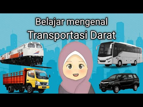 Belajar mengenal alat Transportasi Darat, dan nama nama kendaraan