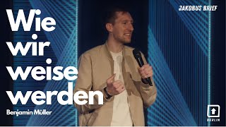 Wie wir weise werden | Benjamin Müller