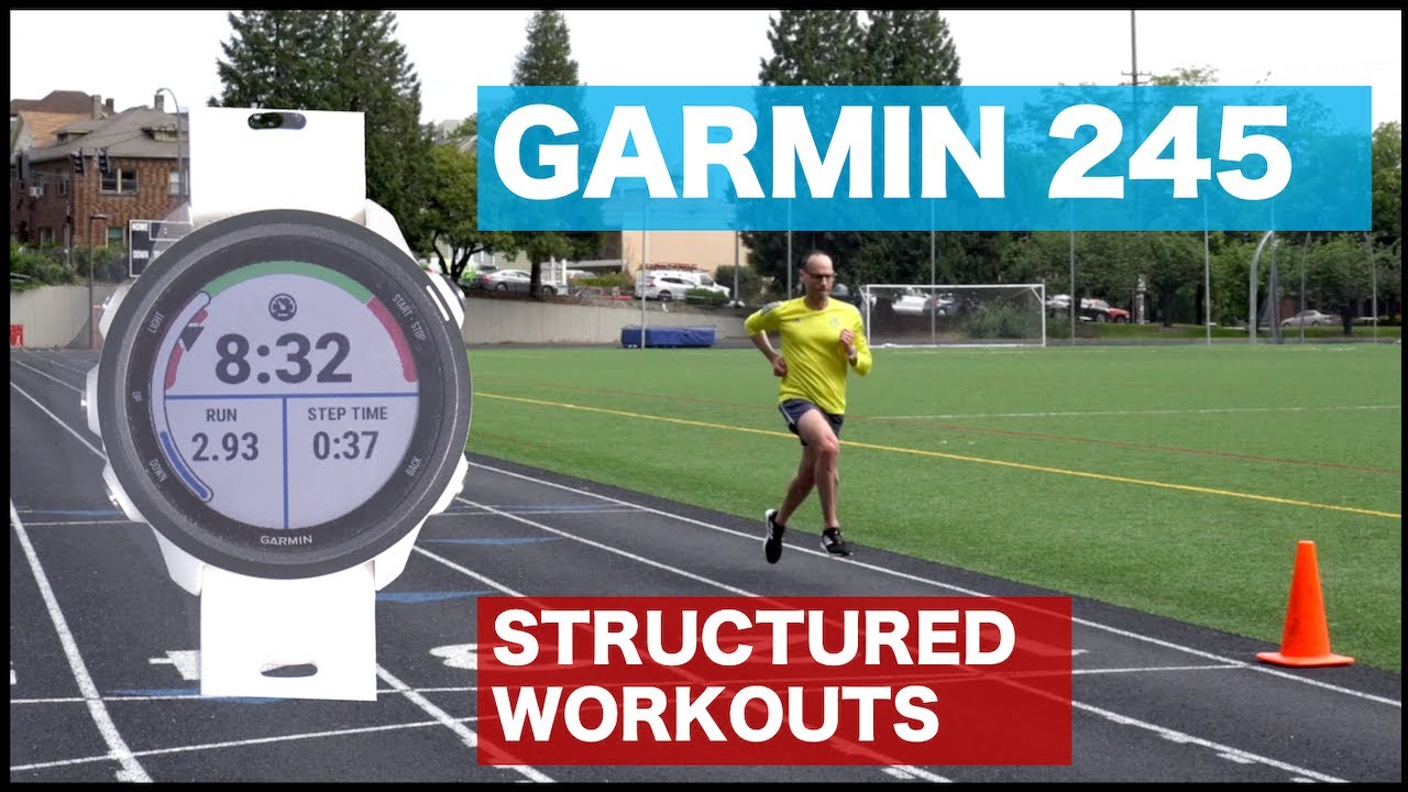 Garmin 245 Structured Workouts For Runners YouTube