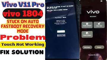 Vivo V11 Pro (vivo 1804)Stuck On Auto Fastboot Recovery Mode Problem Touch Not Working Fix Solution