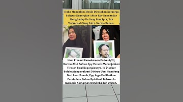 Karina Ranau, Istri Epy Kusnandar Ceritakan Firasat Jelang Kepergian Sang Suami.