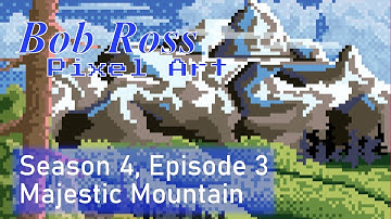 Bob Ross PIXEL ART Landscape! S4E3-Majestic Mountain. Relaxing Tutorial Time Lapse with Commentary