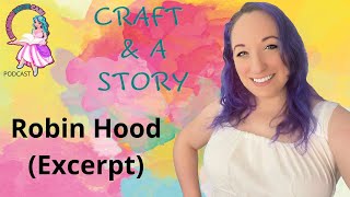 Robin Hood (Excerpt) | Craft and a Story