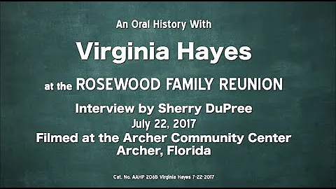 An Oral History With Virginia Hayes July 22, 2017
