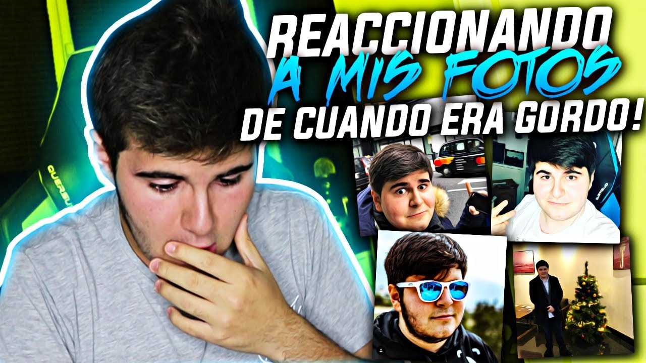 REACCIONANDO a mis FOTOS de CUANDO ESTABA GORDO!! [Gangsta]