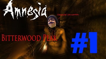 AWESOME FULL CONVERSION MOD- Amnesia: Bitterwood Peak Ep: 1