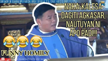 Ipagarup ni Apo Padi nu haanen a matuloy ti kasar 🤣🤣🤣 | Funny Ilocano Homily | Fr. Rufo Abaya
