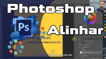 Photoshop - Alinhar objetos e camadas | Horizontal e Vertical | Alinhando camadas