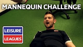 Mannequin Challenge | Leisure Leagues