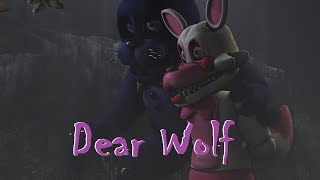 Dear Wolf|[FNaF|SFM|Story in description]