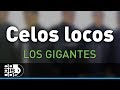 Celos Locos, Los Gigantes Del Vallenato - Audio