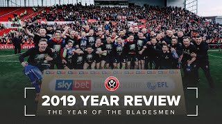 Sheffield United 2019 Review | The Year of The Bladesmen