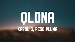 QLONA - Karol G, Peso Pluma (Lyrics Version) 🎻