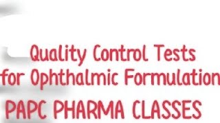 Quality Control Tests for Ophthalmic Formulation
